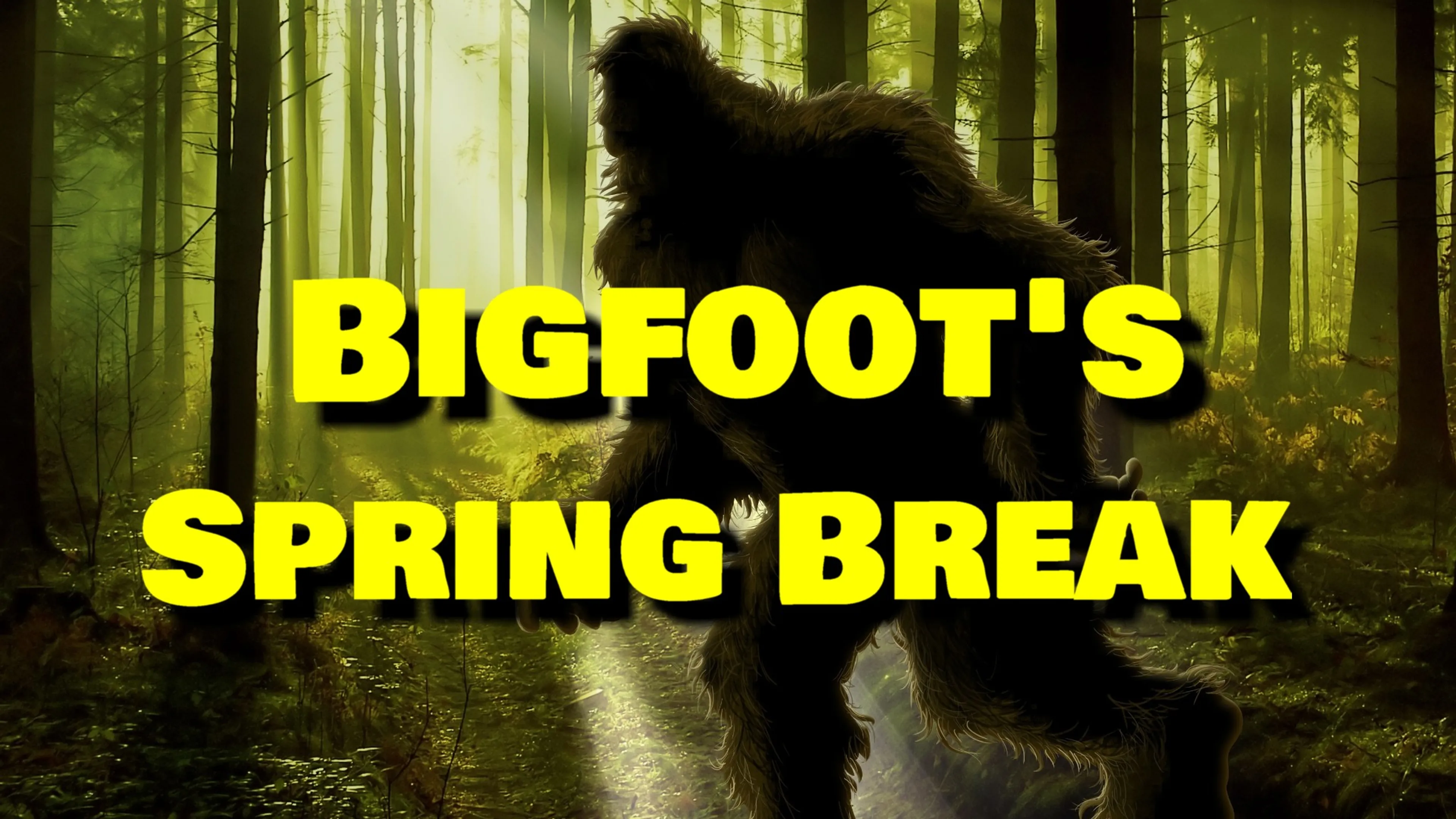 Bigfoot's Spring Break poster
